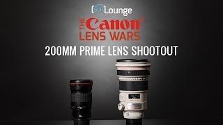 Best Canon 200mm Primes Lenses - The SLR Lounge Canon Lens Wars Episode 16