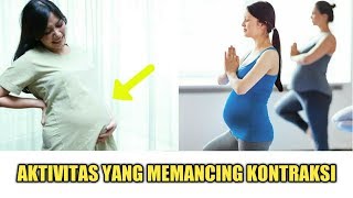 Aktivitas Sehari-hari yang Bisa Mempercepat Datangnya Kontraksi Melahirkan