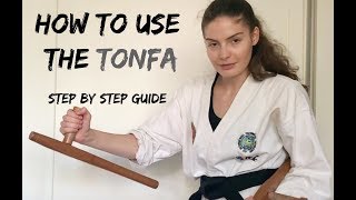 How to use the Tonfa | Step by Step Guide ?The Martial Artist's Way