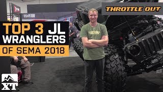 Top 3 JL Jeep Wranglers of SEMA 2018 + Full Event Coverage -  Throttle Out