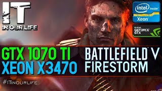 Battlefield 5/FIRESTORM/Xeon x3470/GTX 1070 ti/Gameplay/Frame Rate Test [1080p]