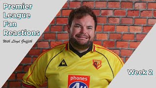 Premier League Fan Reactions - week 2