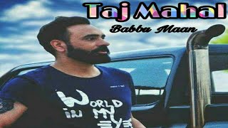 Taj Mahal | Babbu Maan |  Swag Music 2017