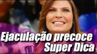 ?Sexóloga REVELA 4 Técnicas Poderosa Para Acabar Com a Ejaculação Precoce e Disfunção Eretil