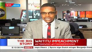 Waititu Impeachment | The Big Story | Part 1