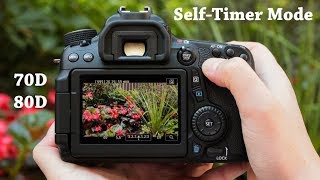How to Set Self-Timer Mode on Canon 70D, 80D, 60D or 50D DSLR