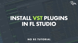 HOW TO INSTALL VST PLUGINS IN FL STUDIO 12