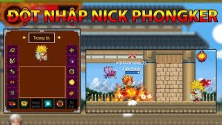 Đột Nhập Nick PHONGKER | Thánh Up Yên Là Phong | Ninja School Online