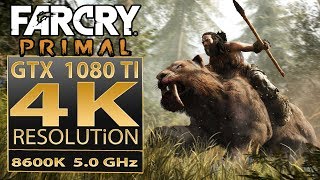 Far Cry Primal 4K | Far Cry Primal GTX 1080 Ti SLI | core i5 8600K 5.3 GHz