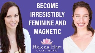 The #1 "Shortcut" To Activate Your Feminine Energy And Magnetic Attraction Power