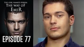 The Girl Named Feriha - Episode 77