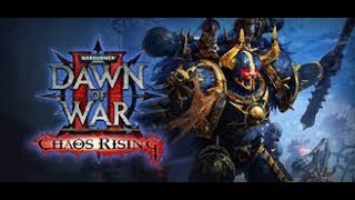 Warhammer 40k Dawn of War 2 Chaos Rising Mission 7 Campaign Walkthrough The Bloody Hand