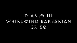 Diablo III Whirlwind Barbarian GR 50 S10