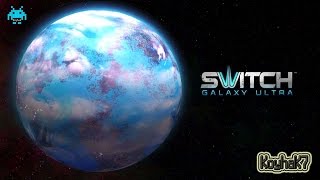 SWITCH GALAXY ULTRA - Gameplay | KoyhaK7