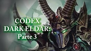 Codex Eldars Oscuros/ Dark Eldar pt 3