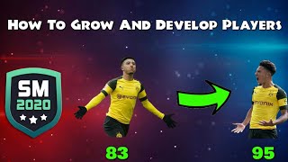 HOW TO GROW AND DEVELOP PLAYERS IN SOCCER MANAGER 2020