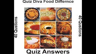 Quiz Diva Food Differnce Quiz Answers 40 Qustions , get 100% Score