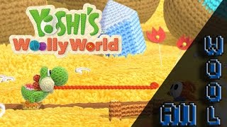 Yoshi's Woolly World - 100% Walkthrough - All Wonder Wool Locations (All Worlds & All Levels)