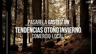 ENTREGA DE PREMIOS, Pasarela Gasteiz On, Otoño Invierno 2019