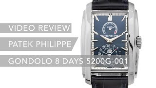 Pre Owned Patek Philippe Gondolo 5200G-001 Luxury Watch Review