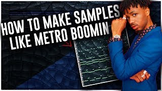 How To Make Melodies ✘ Samples Like Metro Boomin (2019)