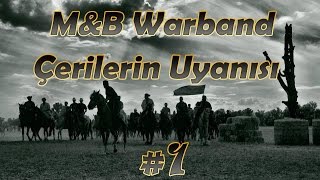 Mount & Blade Warband - Çerilerin Uyanışı Modu - Bölüm 1 "KÖK TENGRİ'NİN ÇOCUKLARI"