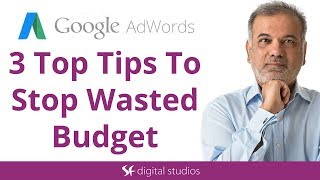 Top 3 Tips For AdWords Wasted Budget