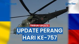 Update Rusia vs Ukraina: Perang Hari 757 Belum Ada Tanda-tanda Serangan Rusia Kendor