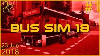 Bus Simulator 18 | 23rd June 2018 | 1/9 | SquirrelPlus
