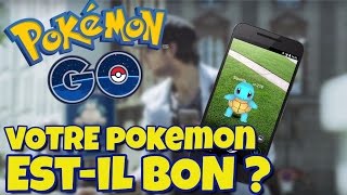 POKÉMON GO - ASTUCE #5 : VOTRE POKÉMON EST-IL BON ?