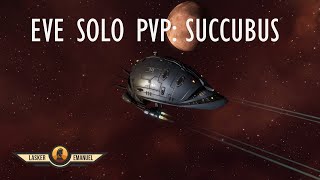 EVE Solo PVP: Succubus