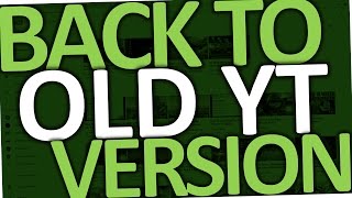 How to Change Youtube Back to Old Version or Layout (2017)