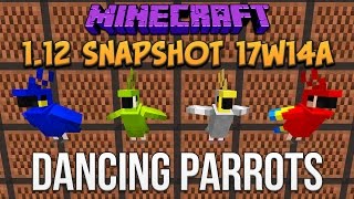 Minecraft 1.12 Snapshot 17w14a: DANCING PARROTS! - Did I Find A Secret?