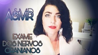 ASMR  ROLEPLAY ,  EXAME DOS NERVOS CRANIANOS