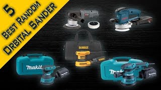 5 Best Random Orbital Sander Review | Variable Speed Best Orbital Sander 2018 | Best Sander for Wood