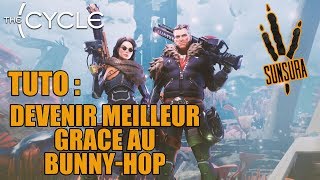 Tuto The Cycle : Devenir Meilleur Grace au Bunny-Hop ! FR