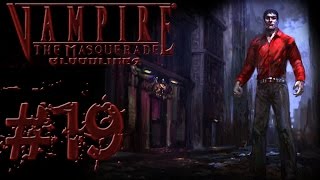 Прохождение Vampire: The Masquerade Bloodlines #19 Умирают лишь раз за ночь