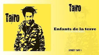 Taïro ft. Soundkail - Enfants De La Terre