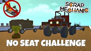 Scrap Mechanic Multiplayer- EP 149- No Seat Challenge!