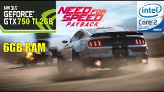 Need For Speed Payback Gameplay Core 2 Quad Q8400 || GTX 750 Ti 2GB || 6GB Ram