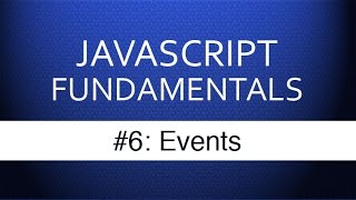 Javascript Events Tutorial - How Web Developers Respond to User Input