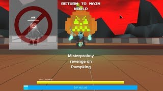 Roblox Misterproboy revenge on Pumpking (Ninja zone)