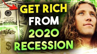 2020 RECESSION: How To Get Rich in 2019 -- Make More Money NOW!!!