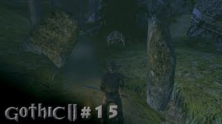 Scythe Plays Gothic 2 - E15 - Dangerous World (Let's Play Walkthrough)