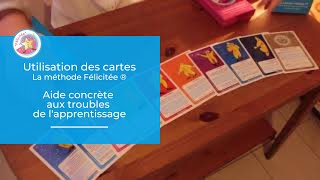 Utilisation des cartes avec la méthode Félicitée - Aide concrète aux troubles de l'apprentissage