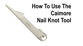 Caimore Nail Knot Tool