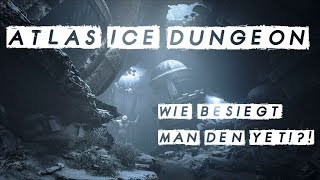 Dem Yeti aufs Maul - Ice Dungeon clear!!! - Let's play ATLAS