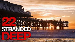 STRANDED DEEP [S01E22] - SEHR geil: Steg mit Beleuchtung ★ Let's Survive Stranded Deep
