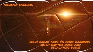 EvE Online | PvE | Solo Dread | C5 Core Garrison | With Escalation and Drifter Boss | Naglfar