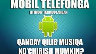 Mobil telefonga musiqa ko'chirish (androidga musiqa skachat qilish)